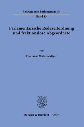 Parlamentarische Redezeitordnung und fraktionslose Abgeordnete. von Wollenschläger,  Ferdinand