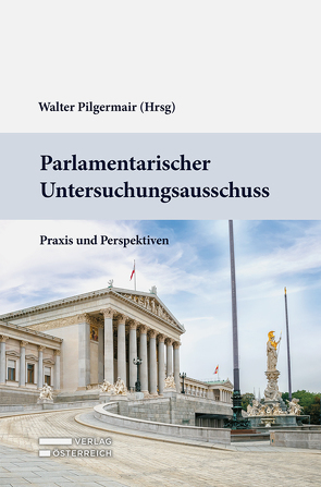 Parlamentarischer Untersuchungsausschuss von Pilgermair,  Walter