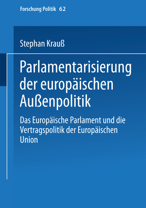 Parlamentarisierung der europäischen Außenpolitik von Krauß,  Stephan