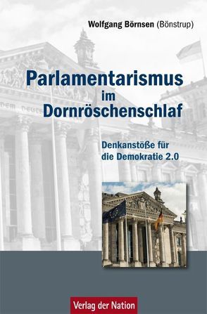 Parlamentarismus im Dornröschenschlaf von Börnsen,  Wolfgang