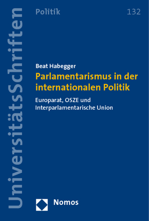 Parlamentarismus in der internationalen Politik von Habegger,  Beat