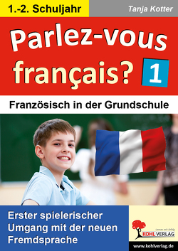 Parlez-vous francais? / 1.-2. Schuljahr von Kotter,  Tanja