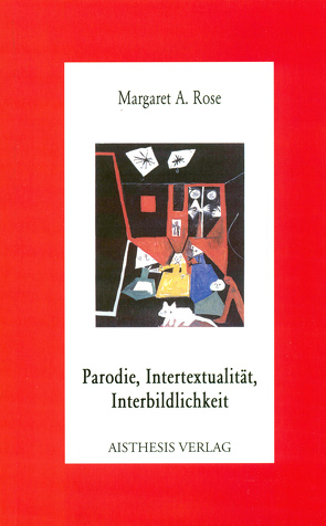 Parodie, Intertextualität, Interbildlichkeit von Rose,  Margaret A