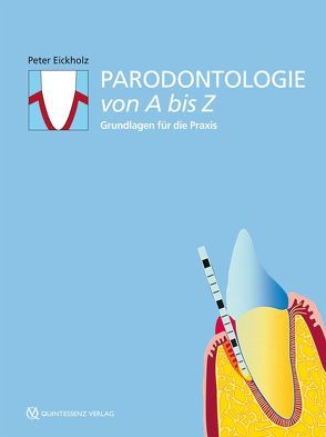 Parodontologie von A bis Z von Eickholz,  Peter