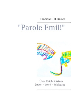 „Parole Emil!“ von Kaiser,  Thomas O. H.