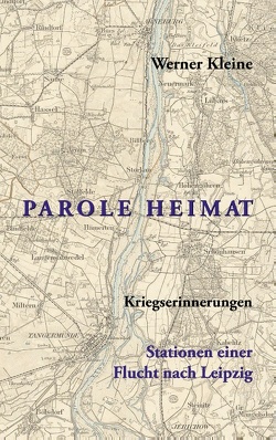 Parole Heimat von Kleine,  Werner