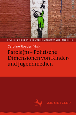 Parole(n) – Politische Dimensionen von Kinder- und Jugendmedien von Roeder,  Caroline