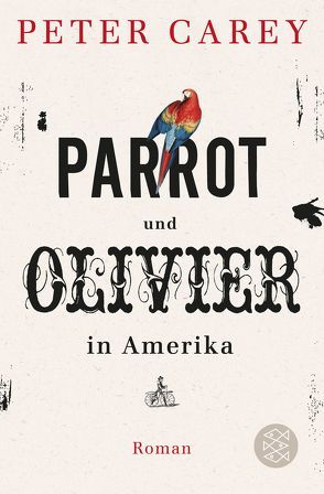 Parrot und Olivier in Amerika von Carey,  Peter, Robben,  Bernhard