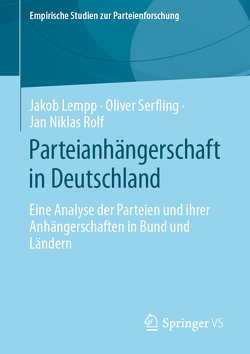 Parteianhängerschaft in Deutschland von Lempp,  Jakob, Rolf,  Jan Niklas, Serfling,  Oliver