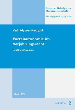 Parteiautonomie im Verjährungsrecht von Karasahin,  Yasin Alperen