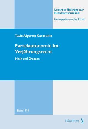 Parteiautonomie im Verjährungsrecht von Karasahin,  Yasin Alperen