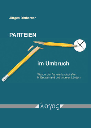 Parteien im Umbruch von Dittberner,  Jürgen