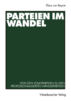 Parteien im Wandel von von Beyme,  Klaus