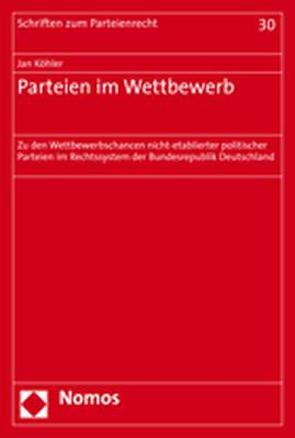 Parteien im Wettbewerb von Köhler,  Jan