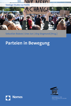 Parteien in Bewegung von Bukow,  Sebastian, Jun,  Uwe, Siegmund,  Jörg