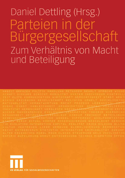 Parteien in der Bürgergesellschaft von Dettling,  Daniel