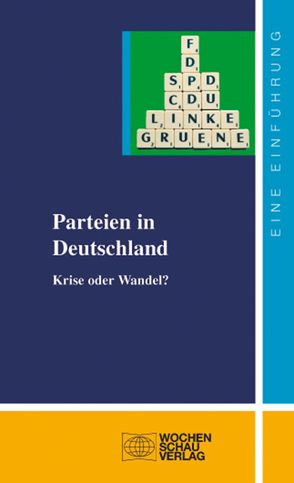 Parteien in Deutschland von Alemann,  Ulrich von, Andersen,  Uwe, Jun,  Uwe, Pütz,  Christine, Schmid,  Josef, Schmitt,  Hermann, Spier,  Tim, Zolleis,  Udo