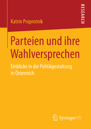 Parteien und ihre Wahlversprechen von Praprotnik,  Katrin