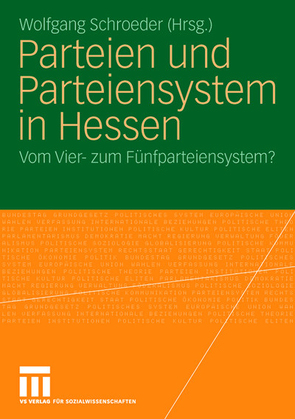 Parteien und Parteiensystem in Hessen von Schroeder,  Wolfgang