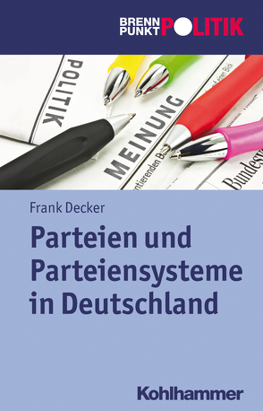 Parteien und Parteiensysteme in Deutschland von Decker,  Frank, Große Hüttmann,  Martin, Riescher,  Gisela, Weber,  Reinhold, Wehling,  Hans-Georg