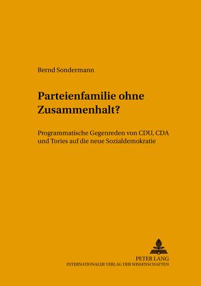 Parteienfamilie ohne Zusammenhalt? von Sondermann,  Bernd