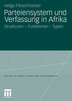 Parteiensystem und Verfassung in Afrika von Fleischhacker,  Helga