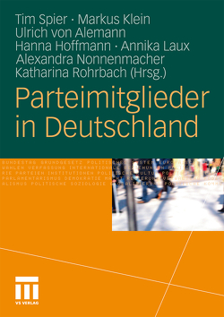 Parteimitglieder in Deutschland von Alemann,  Ulrich, Bürklin,  Wilhelm, Hoffmann,  Hanna, Klein,  Markus, Laux,  Annika, Nonnenmacher,  Alexandra, Rohrbach,  Katharina, Spier,  Tim