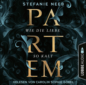 Partem – Wie die Liebe so kalt von Göbel,  Carolin Sophie, Neeb,  Stefanie