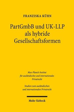 PartGmbB und UK-LLP als hybride Gesellschaftsformen von Kühn,  Franziska