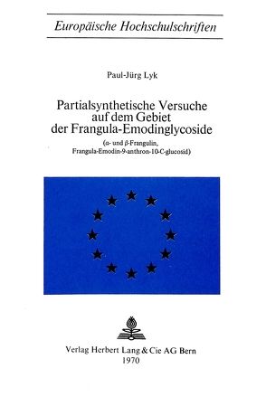 Partialsynthetische Versuche auf dem Gebiet der Frangula-Emodinglycoside von Lyk,  Paul-Jürg