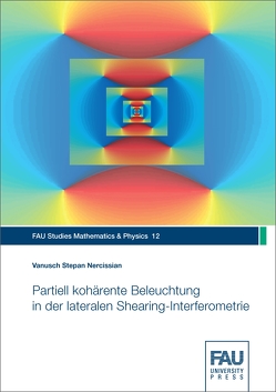 Partiell kohärente Beleuchtung in der lateralen Shearing-Interferometrie von Nercissian,  Vanusch Stepan
