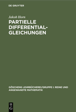 Partielle Differentialgleichungen von Horn,  Jakob