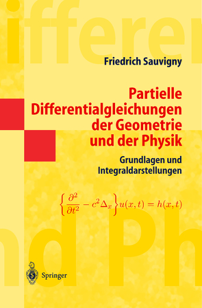 Partielle Differentialgleichungen der Geometrie und der Physik 1 von Sauvigny,  Friedrich