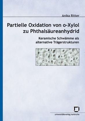 Partielle Oxidation von o-Xylol zu Phthalsäureanhydrid von Ritter,  Anika