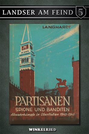 Partisanen, Spione und Banditen von Langhardt-Söntgen,  Rainer