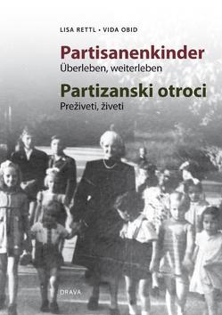 Partisanenkinder /Partizanski otroci von Kopp,  Matthias, Obid,  Vida, Rettl,  Lisa