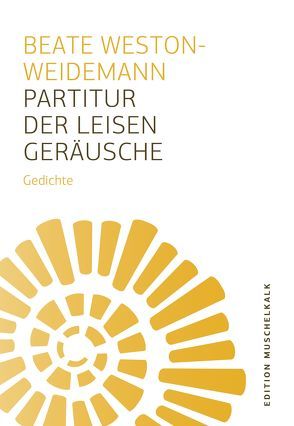 Partitur der leisen Geräusche von Weston-Weidemann,  Beate