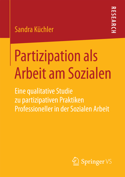 Partizipation als Arbeit am Sozialen von Küchler,  Sandra