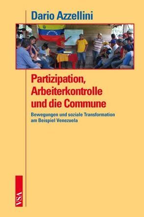 Partizipation, Arbeiterkontrolle und die Commune von Azzelini,  Dario