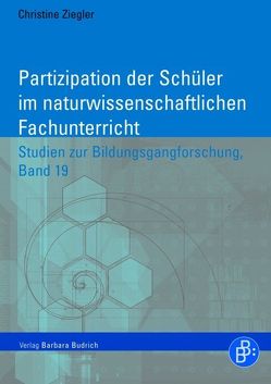 Partizipation der Schüler im naturwissenschaftlichen Fachunterricht von Ziegler,  Christine