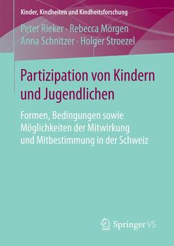 Partizipation von Kindern und Jugendlichen von Mörgen,  Rebecca, Rieker,  Peter, Schnitzer,  Anna, Stroezel,  Holger