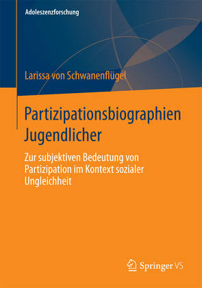 Partizipationsbiographien Jugendlicher von Schwanenflügel,  Larissa