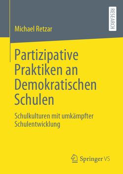 Partizipative Praktiken an Demokratischen Schulen von Retzar,  Michael