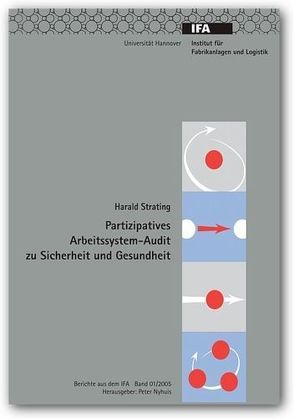 Partizipatives Arbeitssystem-Audit zu Sicherheit und Gesundheit von Strating,  Harald