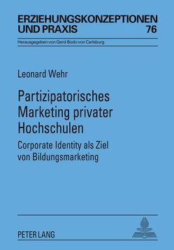 Partizipatorisches Marketing privater Hochschulen von Wehr,  Leonard