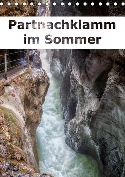 Partnachklamm im Sommer (Tischkalender 2021 DIN A5 hoch) von Brunner-Klaus,  Liselotte