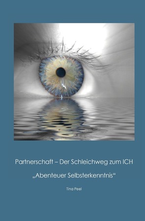 Partnerschaft – Der Schleichweg zum Ich von Peel,  Tina