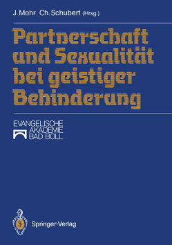 Partnerschaft und Sexualität bei geistiger Behinderung von Mohr,  Jürgen, Schubert,  Christoph