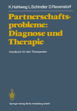 Partnerschaftsprobleme: Diagnose und Therapie von Hahlweg,  K., Revenstorf,  D, Schindler,  L