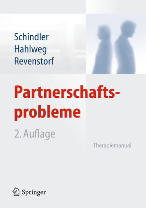 Partnerschaftsprobleme: Diagnose und Therapie von Hahlweg,  Kurt, Revenstorf,  Dirk, Schindler,  Ludwig